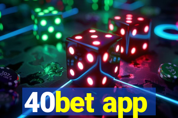 40bet app